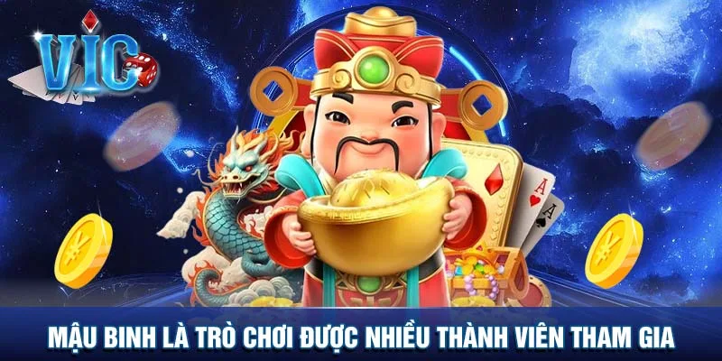 Mậu binh là trò chơi được nhiều thành viên tham gia